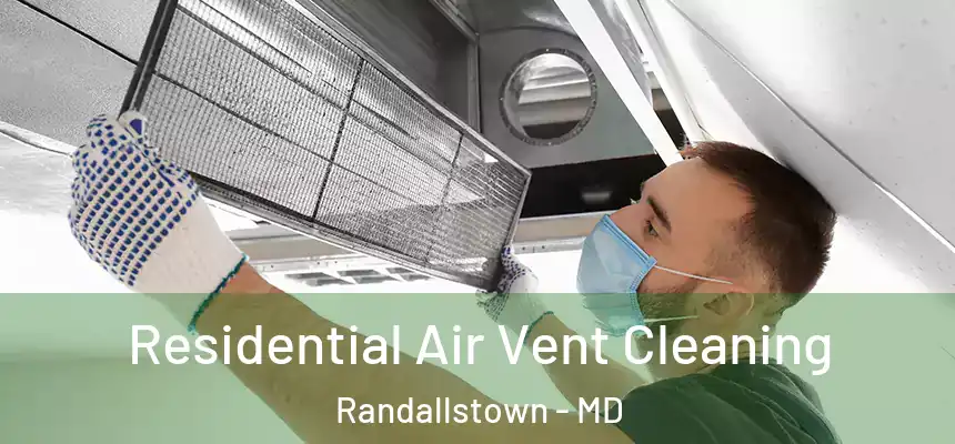 Residential Air Vent Cleaning Randallstown - MD